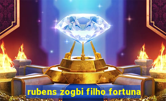 rubens zogbi filho fortuna